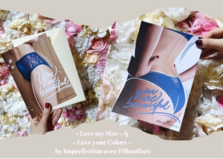 « LOVE YOUR SIZE EXPERIENCE » & « LOVE YOUR COLORS » BY IMPERFECTION AVEC FILLANDISES
